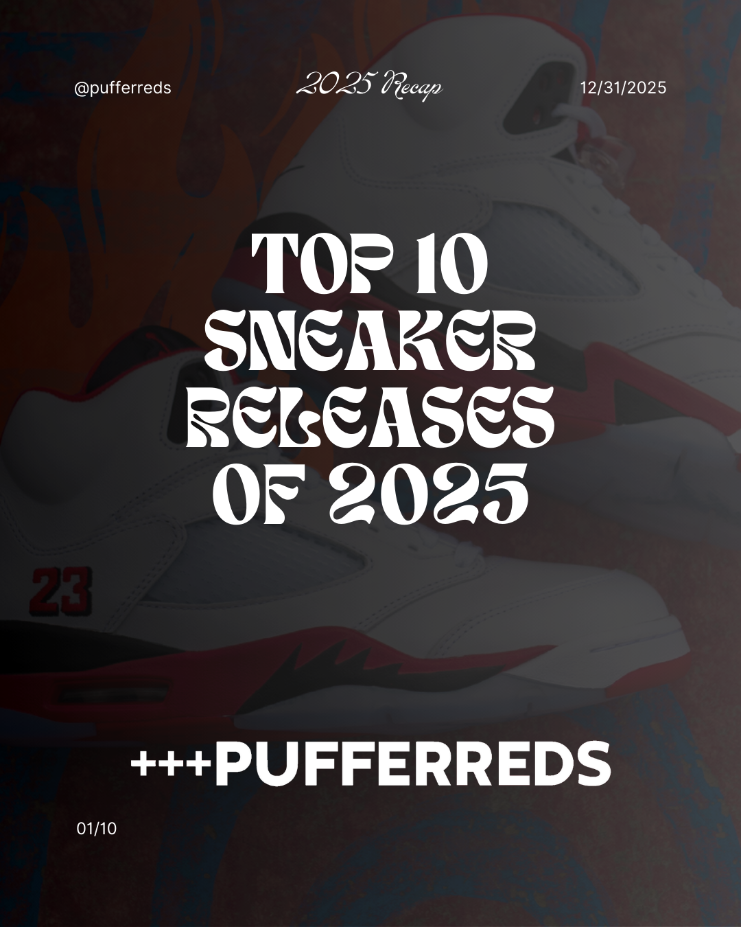 Puffer Reds 2025 Sneakers Recap