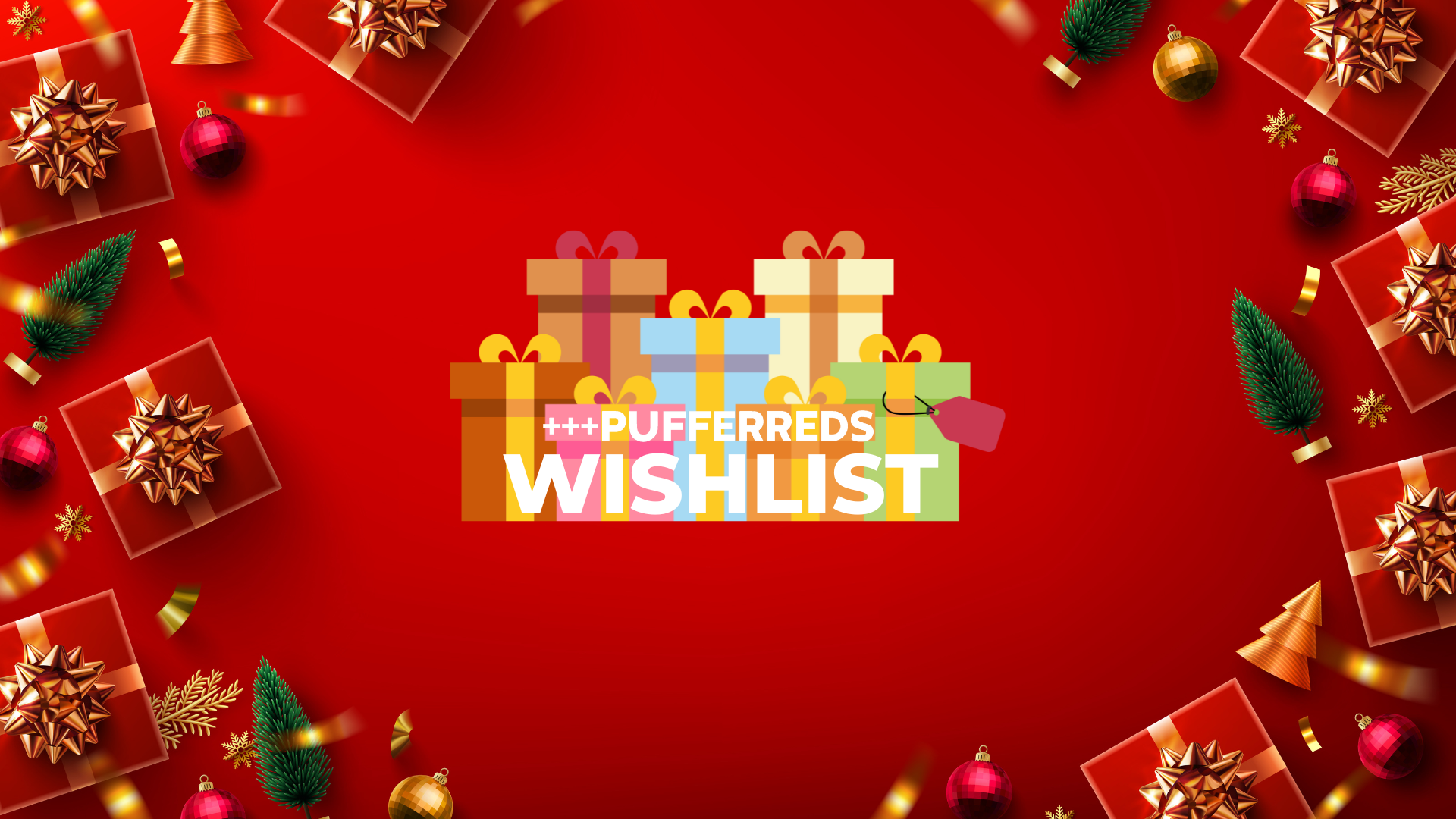 Puffer Reds Wishlist